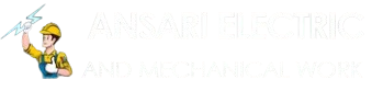 Ansari Electric and Mechanical Work